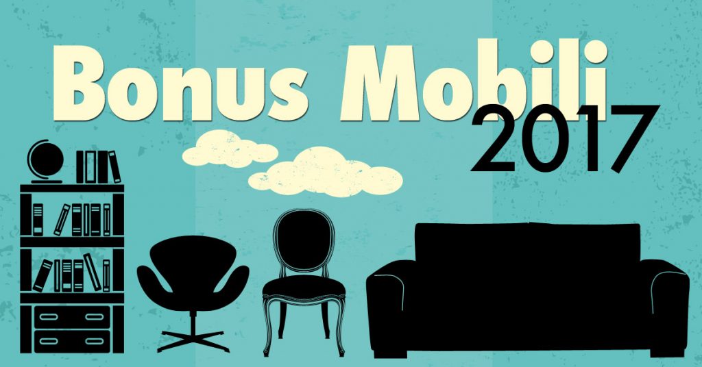 Bonus mobili e ristrutturazioni 2017
